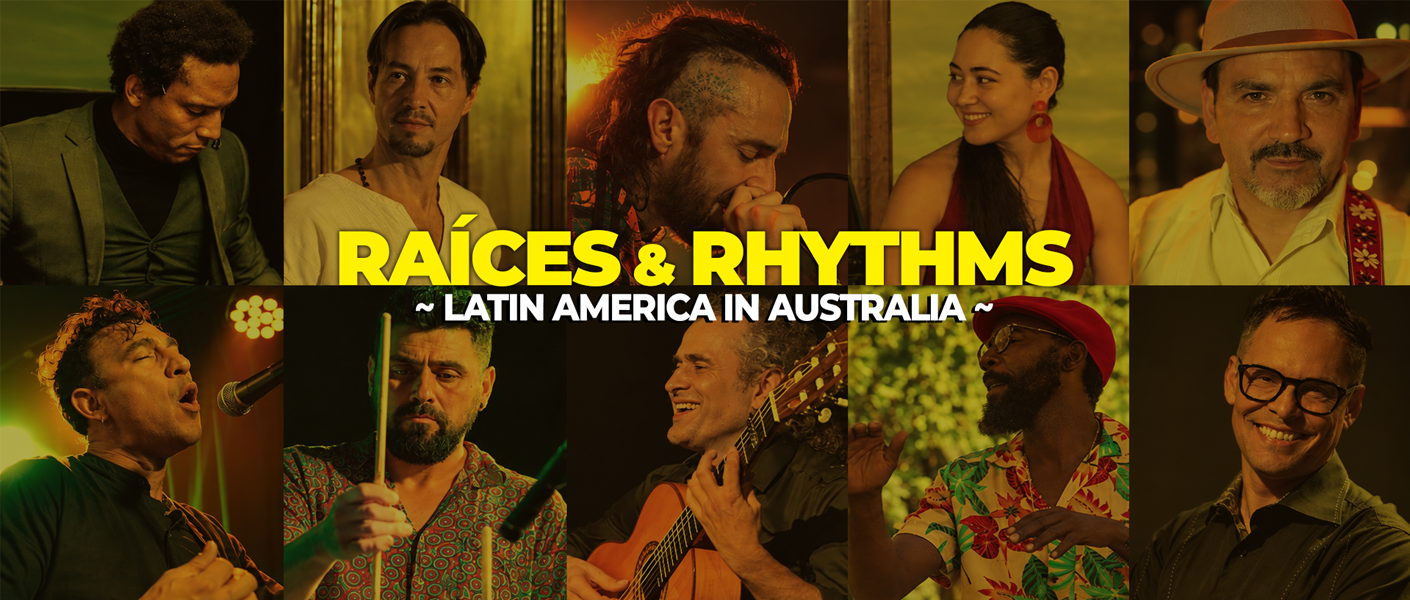 Raices & Rhythms - Latin America in Australia at The Street Theatre